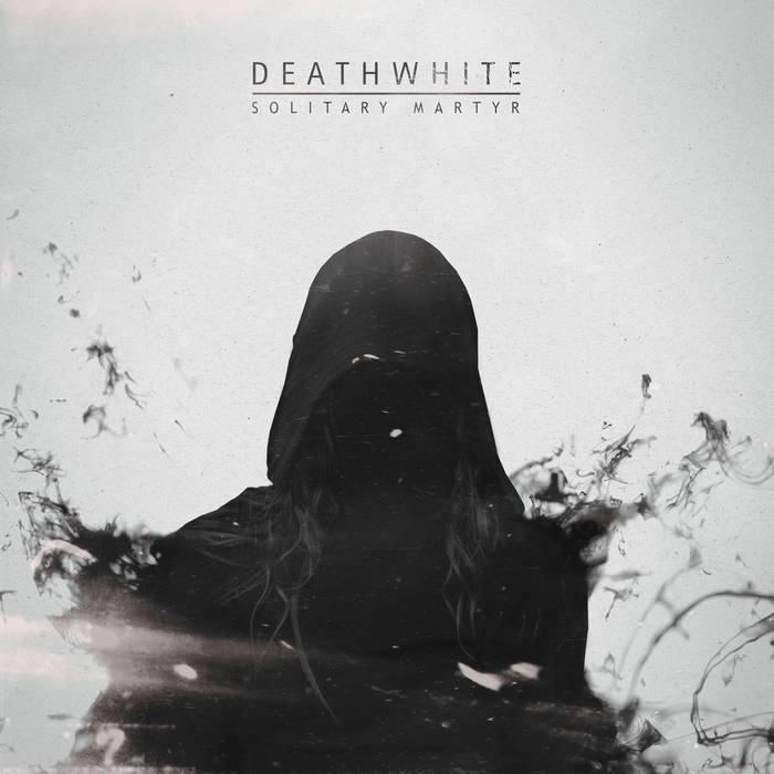 Deathwhite - Solitary Martyr (2015) Album Info