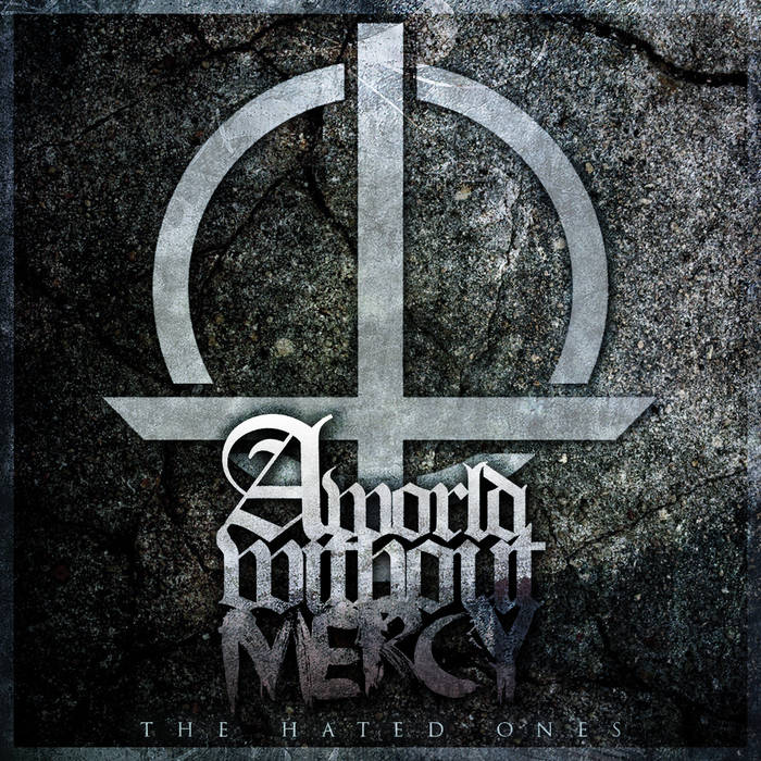 A World Without Mercy - The Hated Ones (2015) Album Info