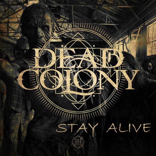 Dead Colony - Stay Alive (2015)