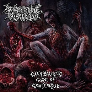 Myocardial Infarction - Cannibalistic Gore Of Grotesque (2015) Album Info