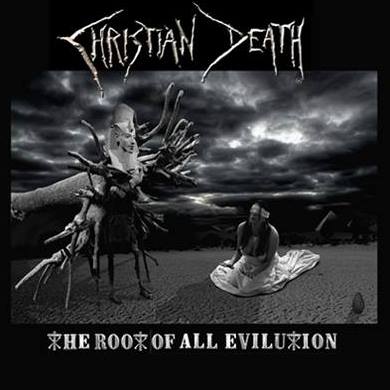 Christian Death - The Root Of All Evilution (2015) Album Info