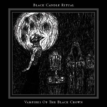 Black Candle Ritual - Vampires Of The Black Crown (2015) Album Info
