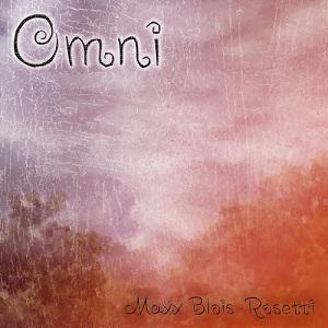 Maxx Blois-Rosetti - Omni (2015) Album Info
