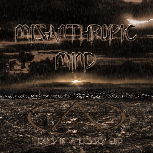 Misanthropic Mind - Tears Of A Lesser God (2015) Album Info