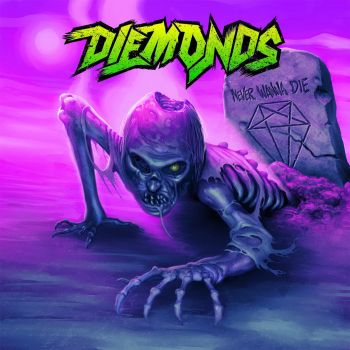 Diemonds - Never Wanna Die (2015) Album Info