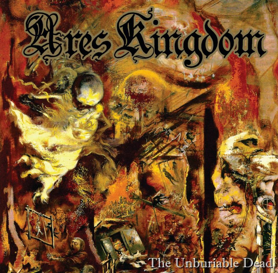 Ares Kingdom - The Unburiable Dead (2015) Album Info