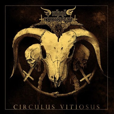 Unholy Triumphant - Circulus Vitiosus (2015) Album Info