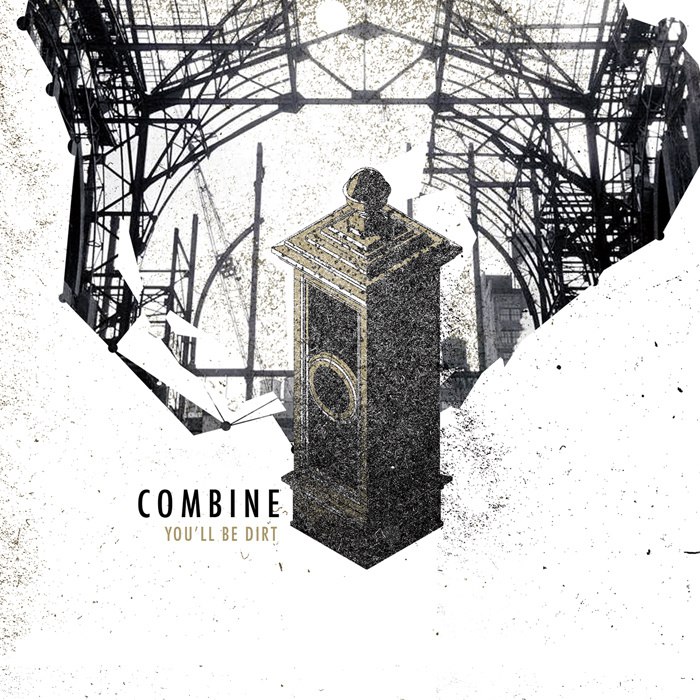 Combine - You'll Be Dirt (2015) Album Info