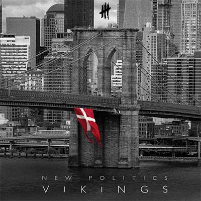 New Politics - Vikings (2015)