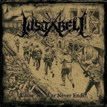 Justabeli - Cause The War Never Ends... (2015)