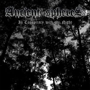 Ancient Spheres - In Conspiracy with the Night (2015) Album Info