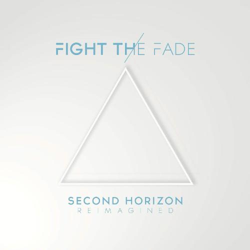 Fight The Fade - Second Horizon Reimagined (2015) Album Info