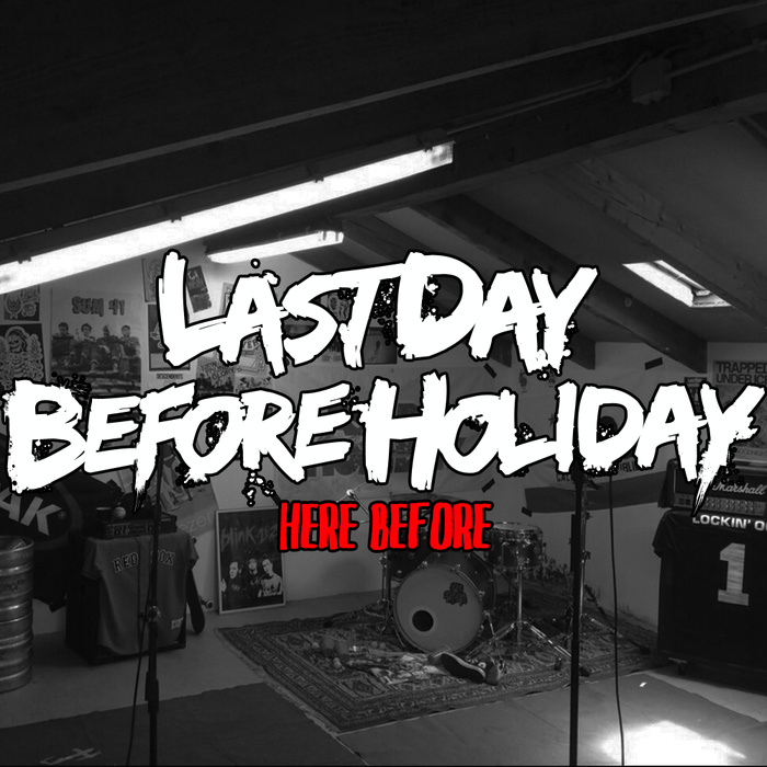 Last Day Before Holiday - Here Before (2015) Album Info