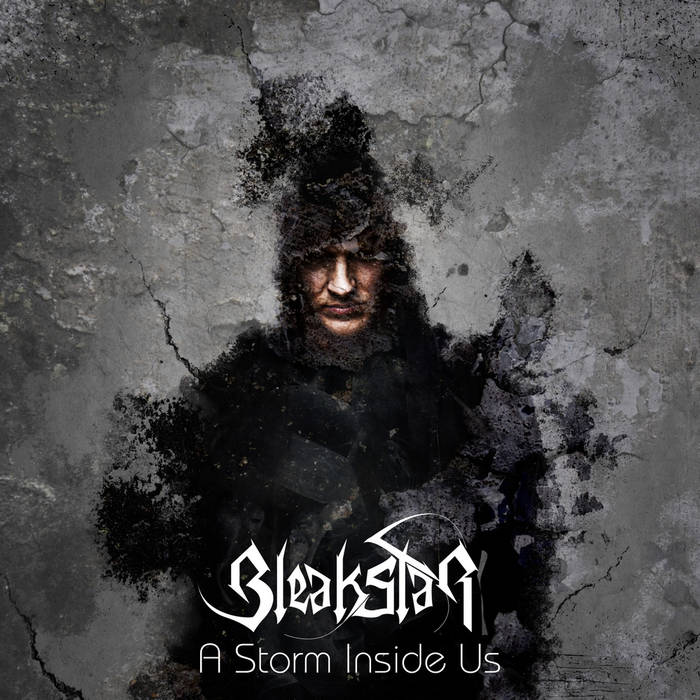 Bleakstar - A Storm Inside Us (2015) Album Info
