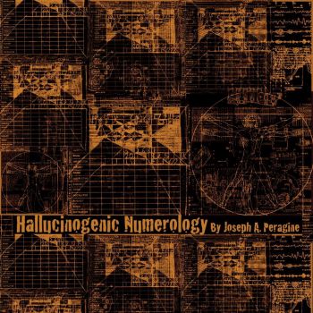 Joseph A. Peragine - Hallucinogenic Numerology (2015) Album Info