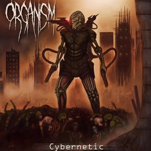 Organism - Cybernetic (2015) Album Info