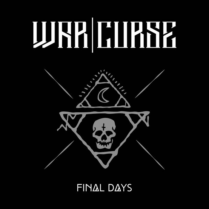 War Curse - Final Days (2015) Album Info