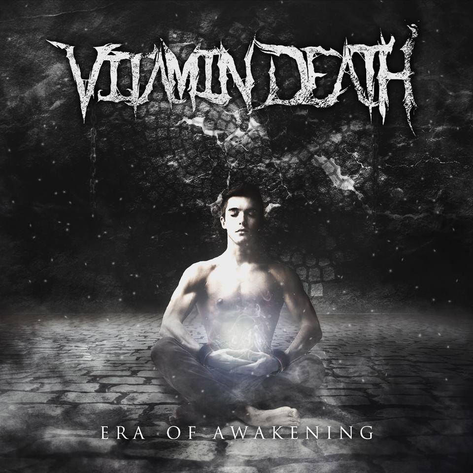 Vitamin Death - Era of Awakening (2015) Album Info