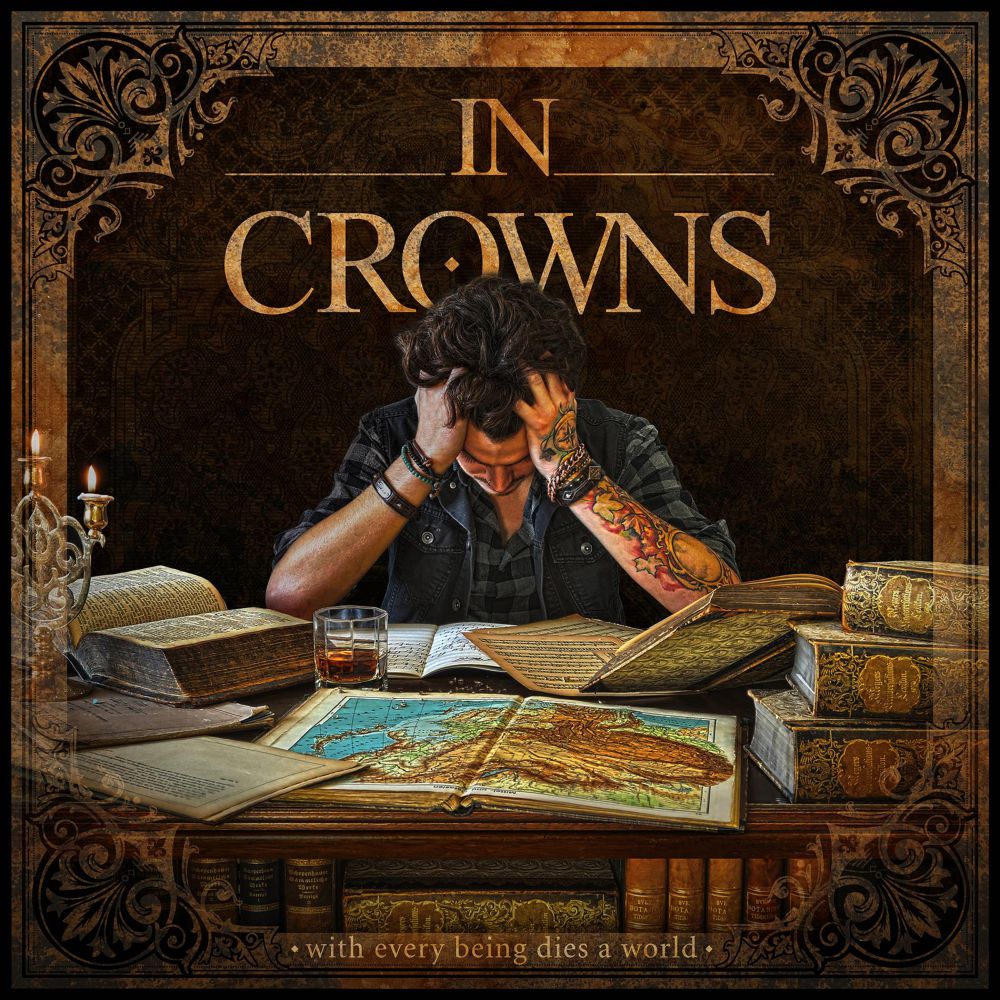 In Crowns - With Every Being Dies A World (2015) Album Info