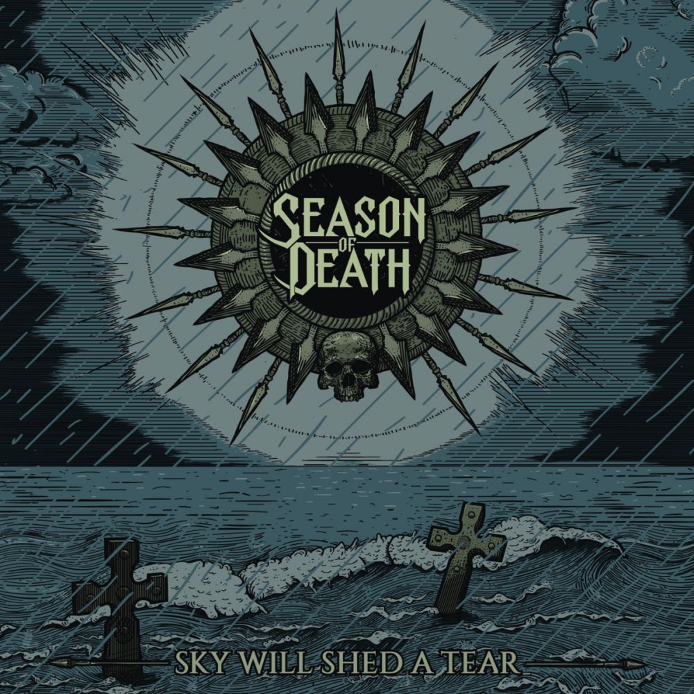 Season Of Death - Sky Will Shed A Tear (2015) Album Info