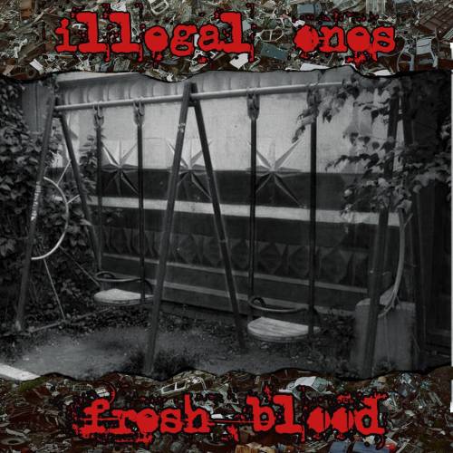 Illegal Ones - Fresh Blood (2015) Album Info