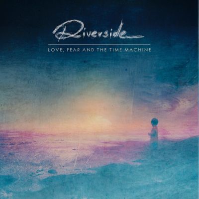 Riverside - Love, Fear and the Time Machine (2015) Album Info