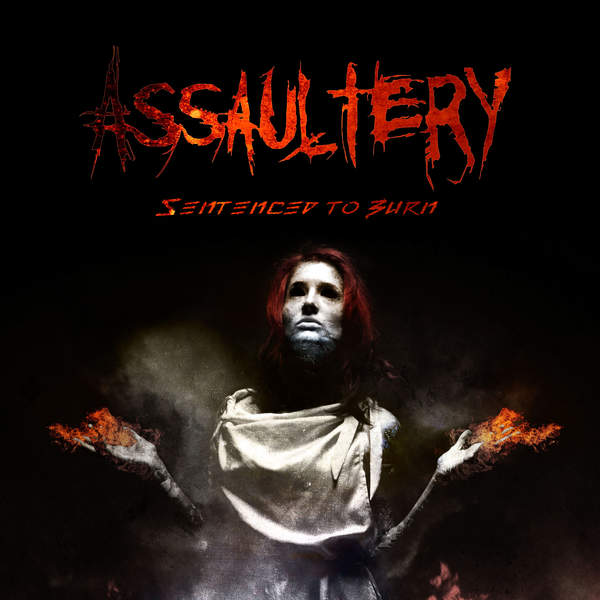 Assaultery - Sentenced To Burn (2015) Album Info