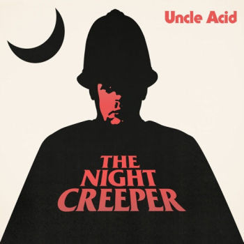 Uncle Acid and the Deadbeats - The Night Creeper (2015) Album Info