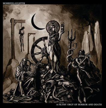 Morbid Slaughter - A Filthy Orgy of Horror and Death (2015) Album Info