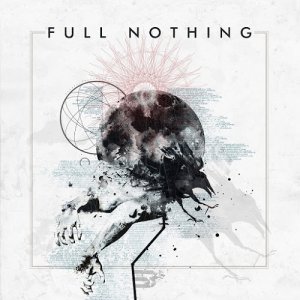 Full Nothing - Full Nothing (2015) Album Info