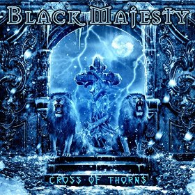 Black Majesty - Cross of Thorns (2015) Album Info