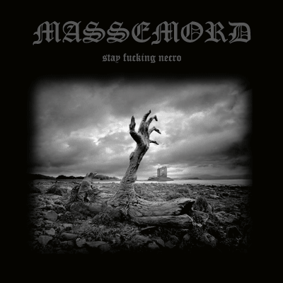 Massemord - Stay Fucking Necro (2015)