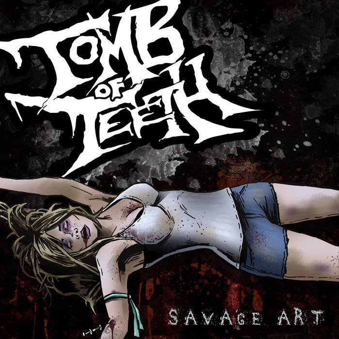 Tomb Of Teeth - Savage Art (2015) Album Info