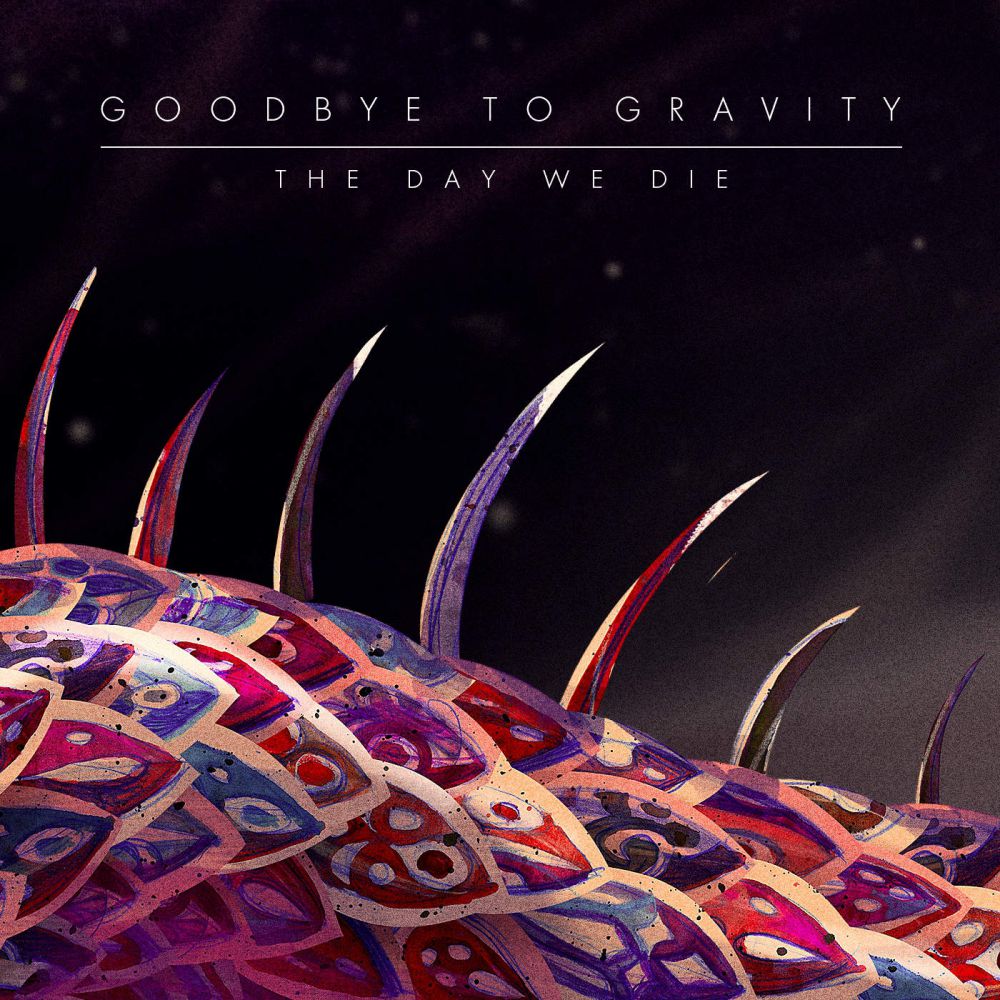 Goodbye to Gravity - The Day We Die (2015) Album Info