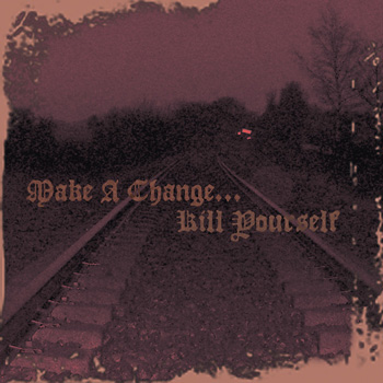 Make a Change... Kill Yourself - II (2015)