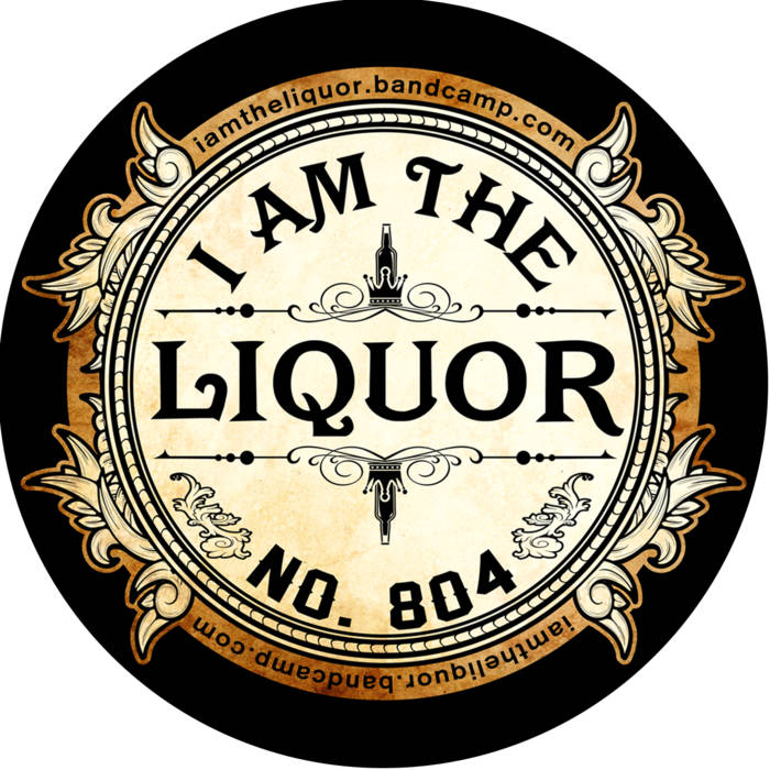 I Am The Liquor - I Am The Liquor (2015) Album Info