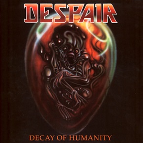 Despair - Decay of Humanity (2015) Album Info