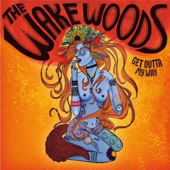 The Wake Woods - Get Outta My Way (2015) Album Info