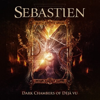 Sebastien - Dark Chambers of D&#233;j&#224; Vu (2015)