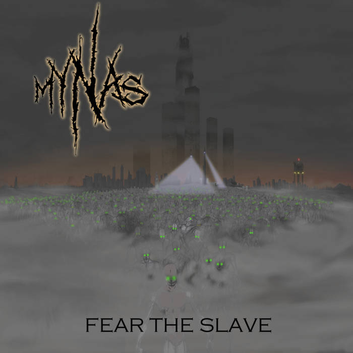 Mynas - Fear The Slave (2015) Album Info