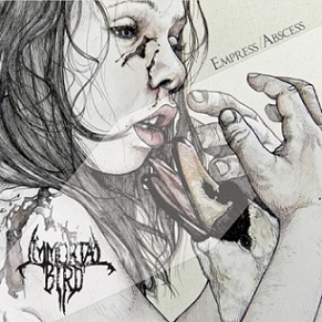 Immortal Bird - Empress/Abscess (2015) Album Info