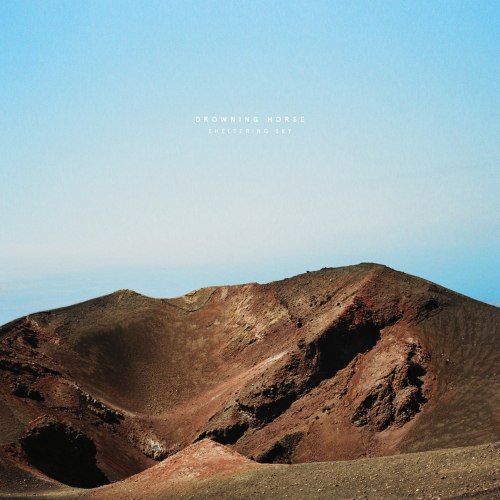 Drowning Horse - Sheltering Sky (2015) Album Info