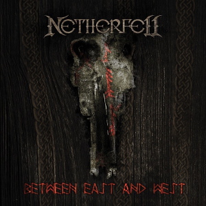 Netherfell - Between East and West (2015) Album Info