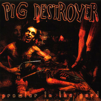 Pig Destroyer - Prowler in the Yard (2015) Album Info