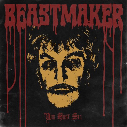 Beastmaker - You Must Sin (2015) Album Info