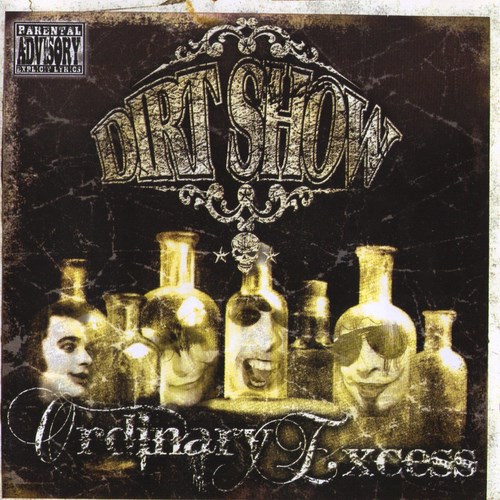 Dirt Show - Ordinary Excess (2015) Album Info