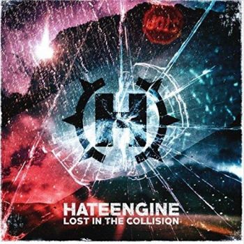 Hateengine - Lost In The Collision (2015) Album Info