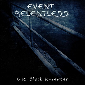 Event Relentless - Cold Black November (2015) Album Info