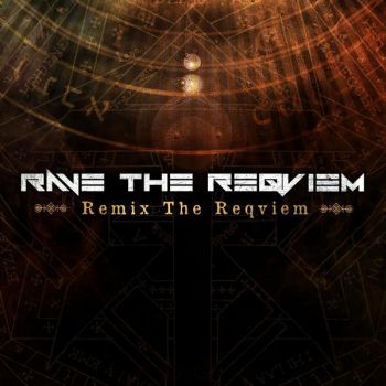 Rave The Reqviem - Remix The Reqviem (2015) Album Info