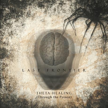 Last Frontier - Theta Healing (Through the Poison) (2015) Album Info